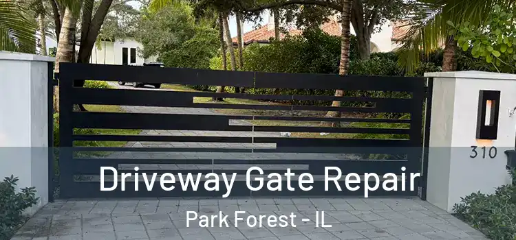 Driveway Gate Repair Park Forest - IL