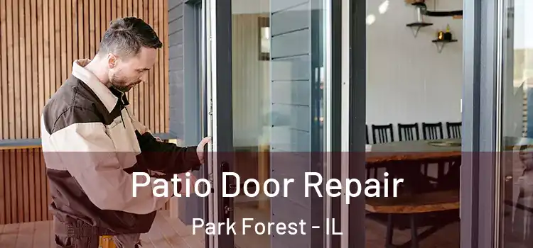 Patio Door Repair Park Forest - IL