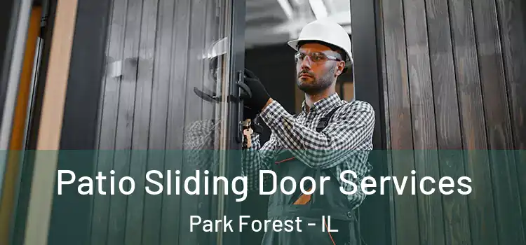 Patio Sliding Door Services Park Forest - IL