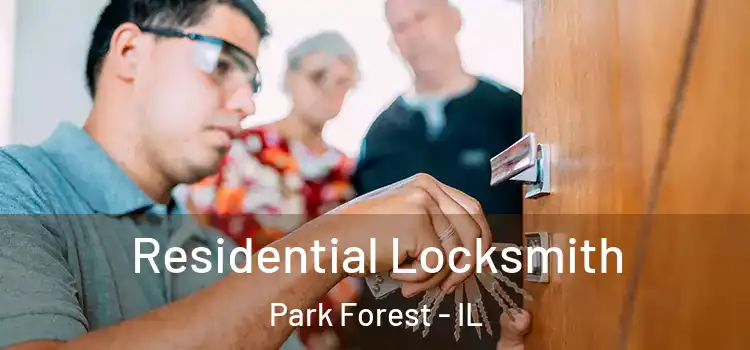 Residential Locksmith Park Forest - IL