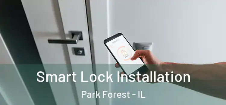 Smart Lock Installation Park Forest - IL